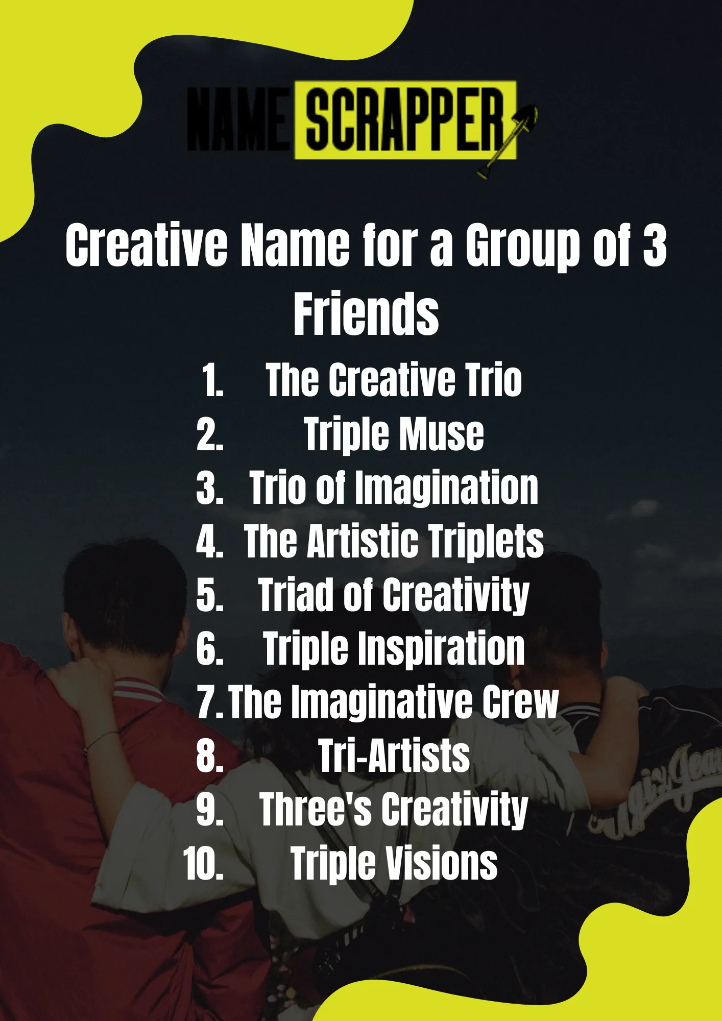 Creative Name for group of 3 friends